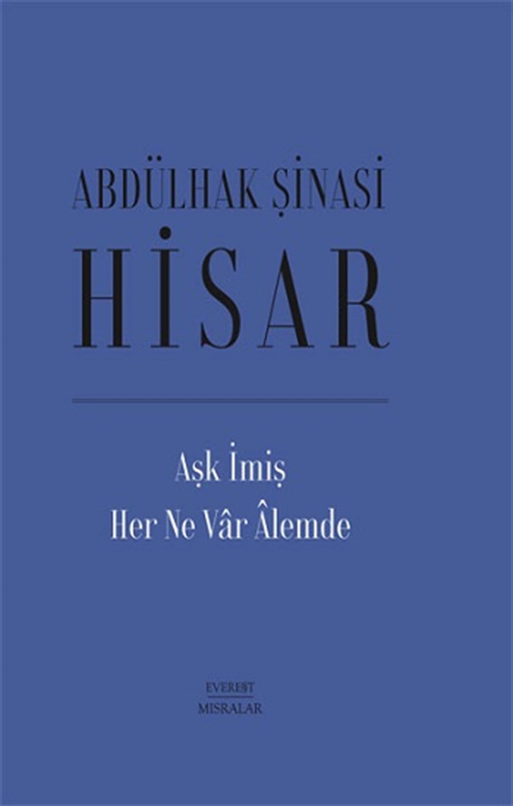 Aşk İmiş Her Ne Var Alemde (Ciltli)