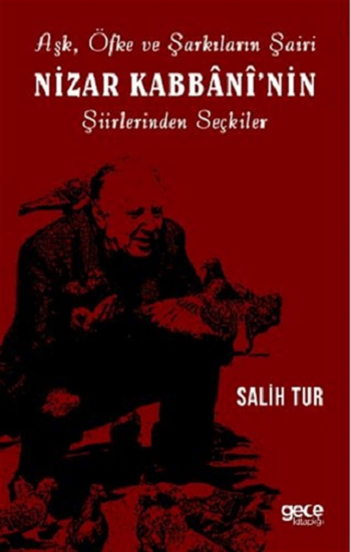 Aşk Öfke ve Şarkıların Şairi Nizar Kabbani'nin Şiirlerinden Seçkiler