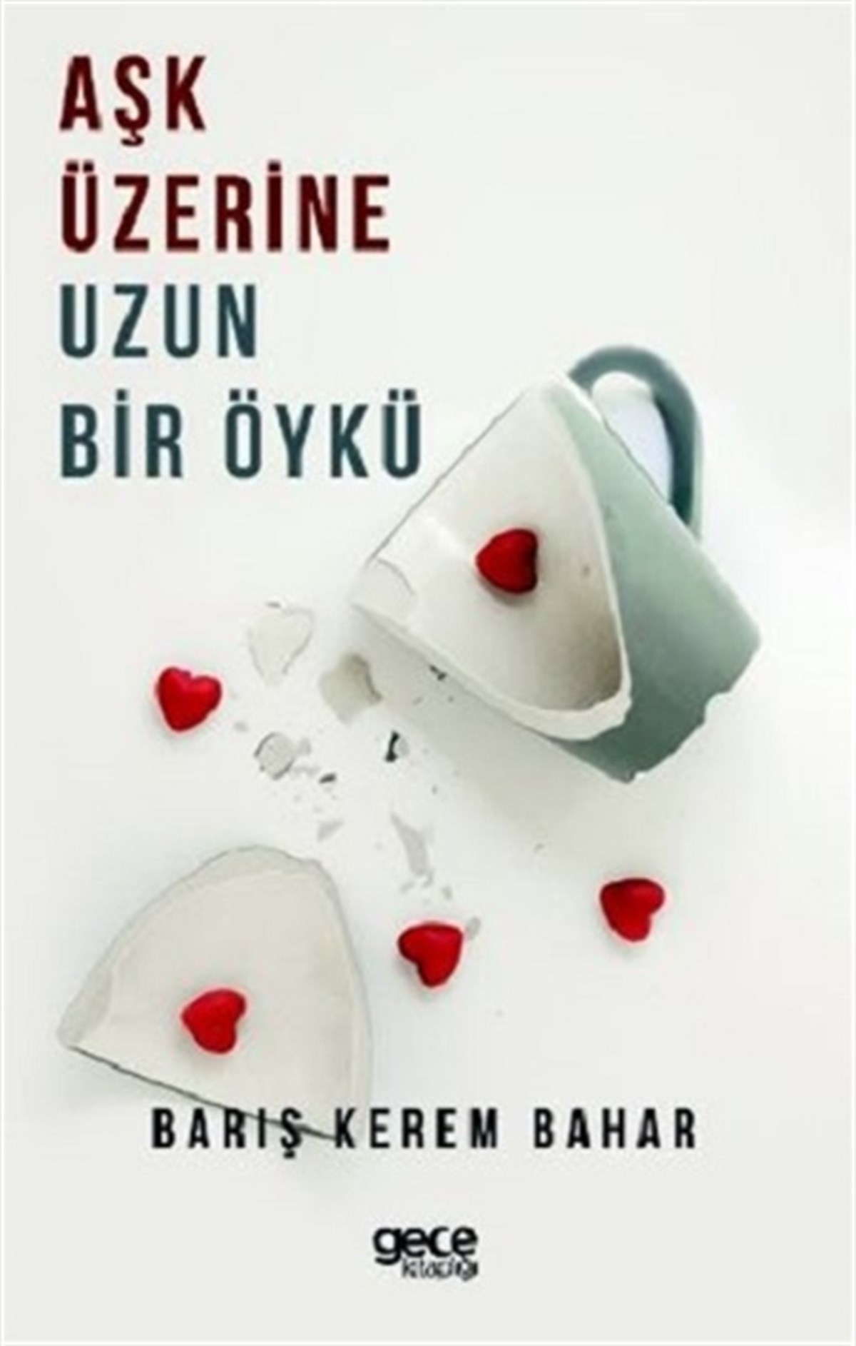 Aşk Üzerine Uzun Bir Öykü