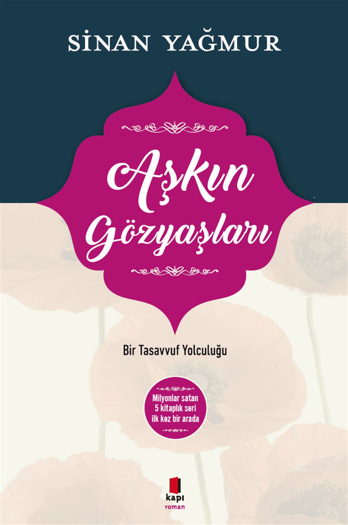 Aşkın Gözyaşları Bir Tasavvuf Yolculuğu (Ciltli)