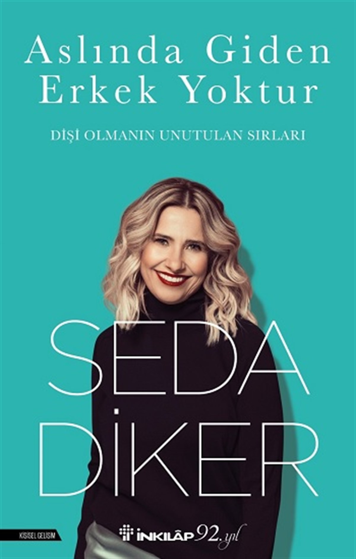 Aslında Giden Erkek Yoktur