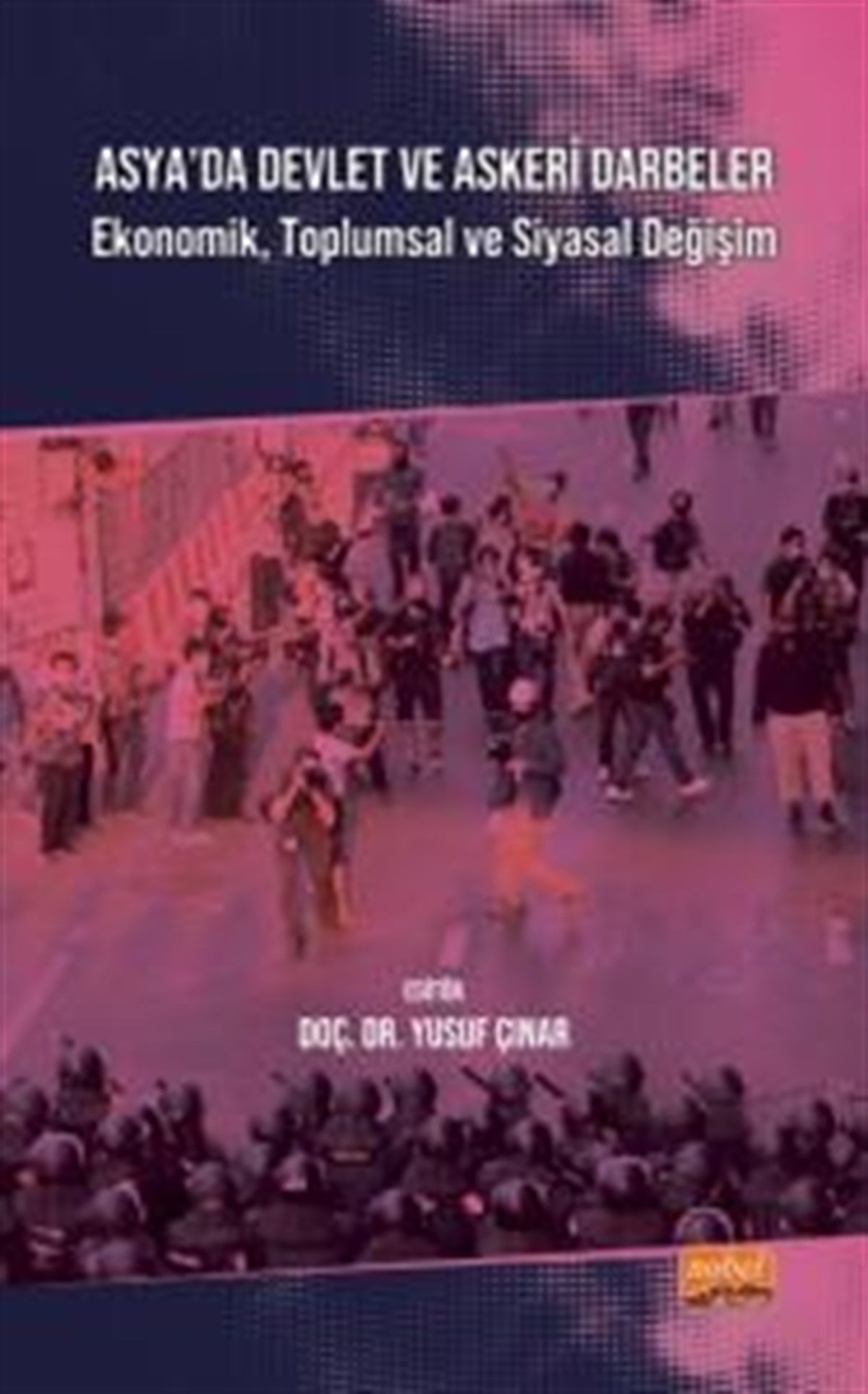 Asya’da Devlet Ve Askeri Darbeler - Ekonomik, Toplumsal Ve Siyasal Değişim