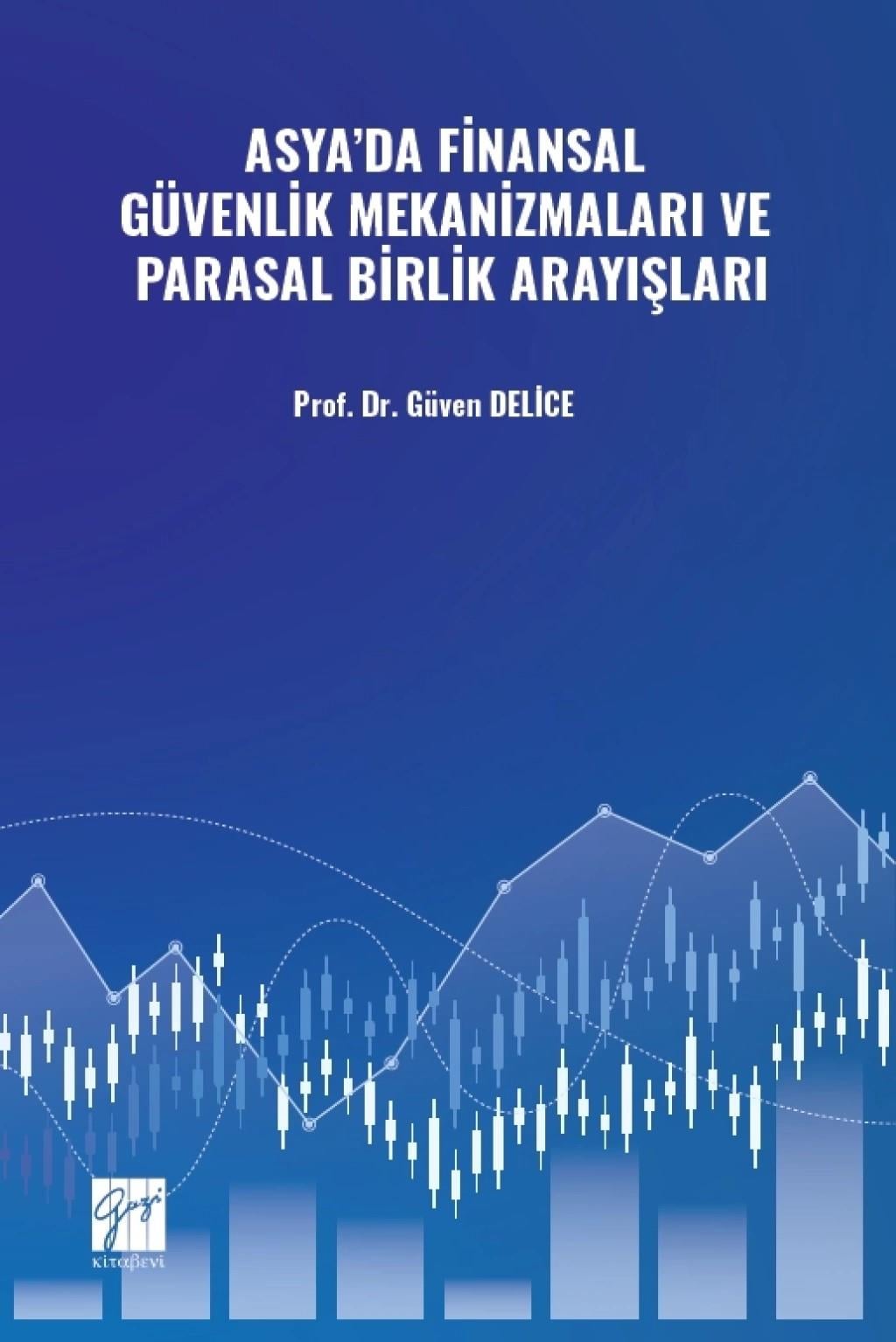 Asya’da Finansal Güvenlik Mekanizmaları ve Parasal Birlik Arayışları