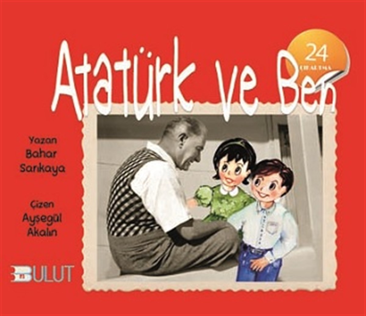 Atatürk ve Ben