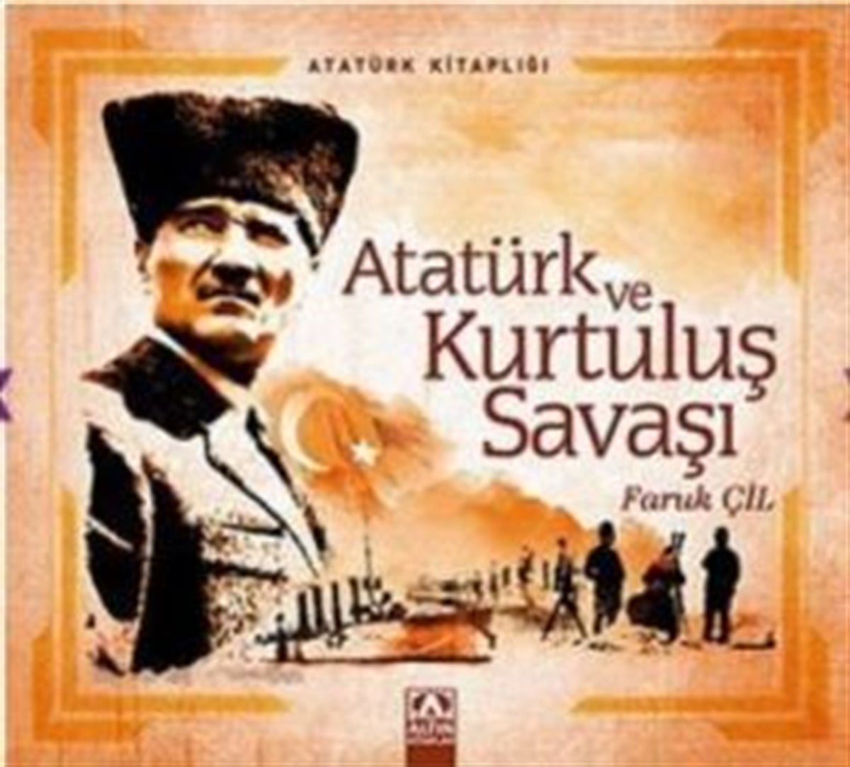 Atatürk ve Kurtuluş Savaşı