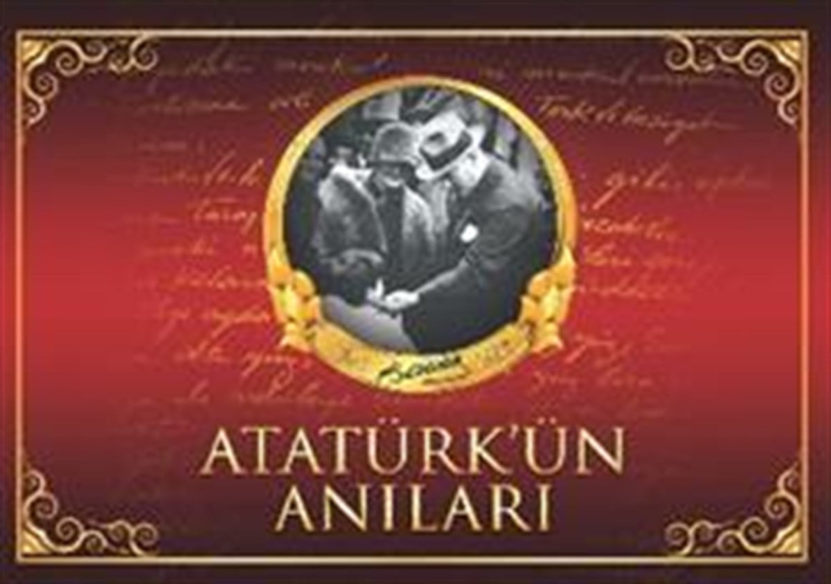 Atatürk'ün Anıları