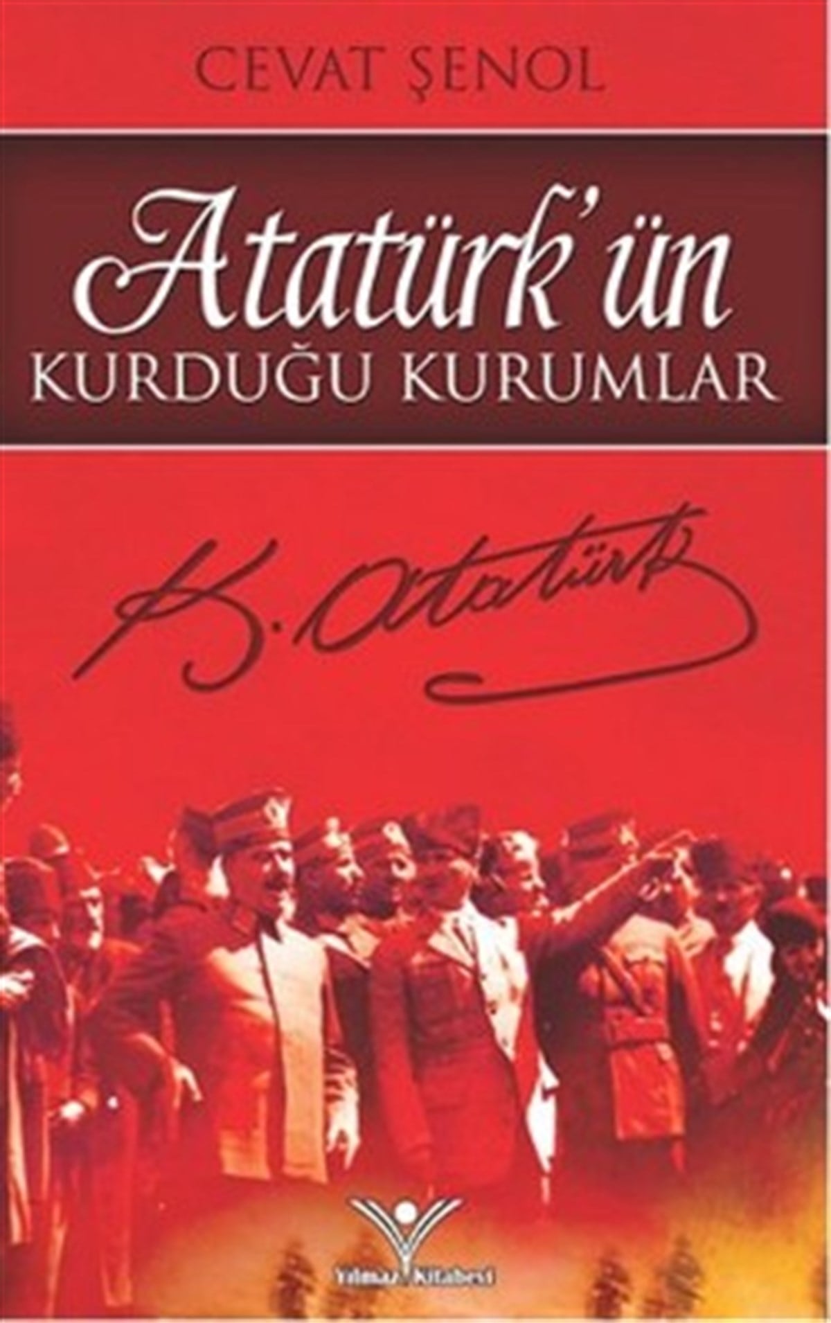 Atatürk'ün Kurduğu Kurumlar