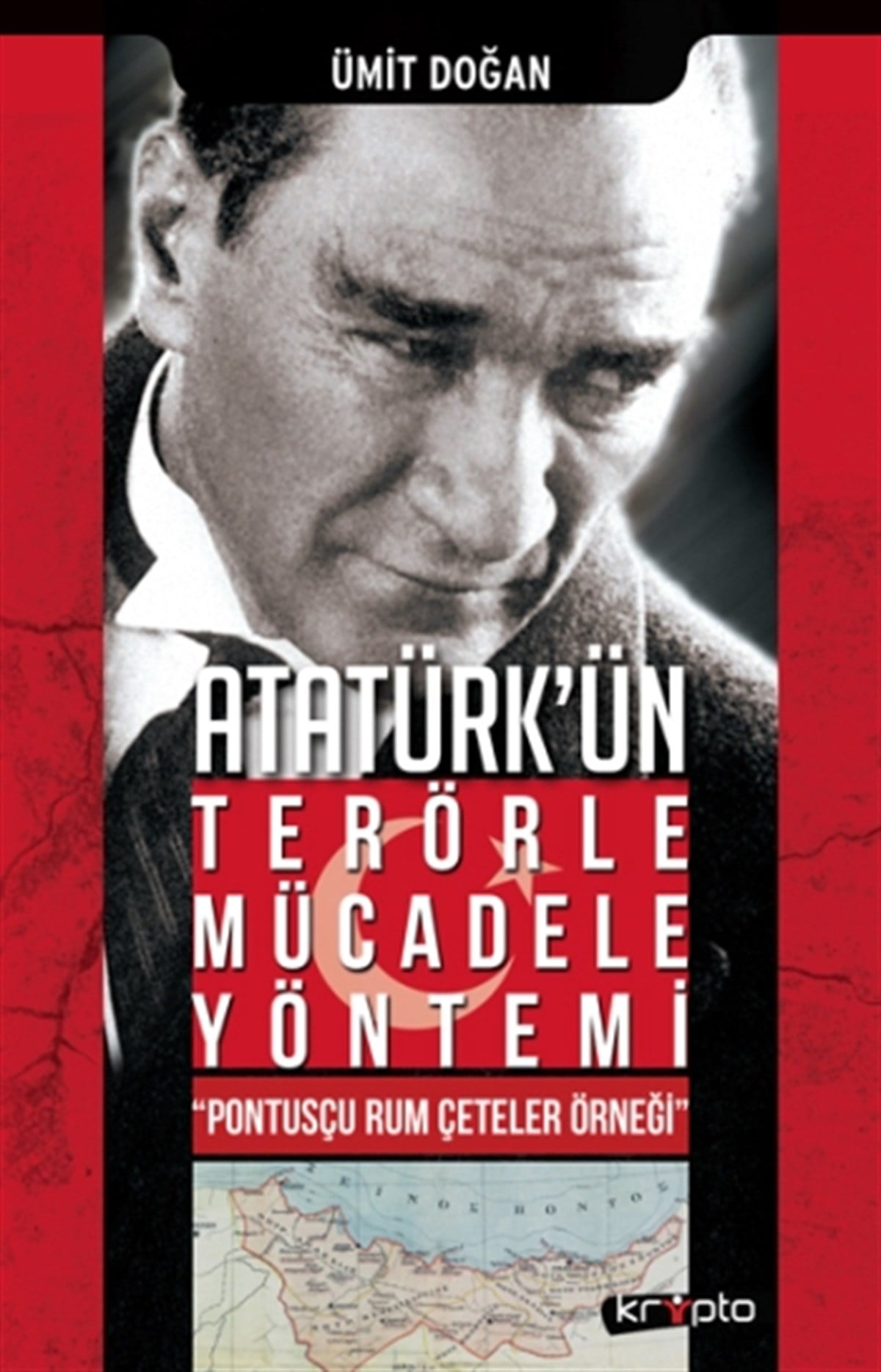 Atatürk'ün Terörle Mücadele Yöntem - 
