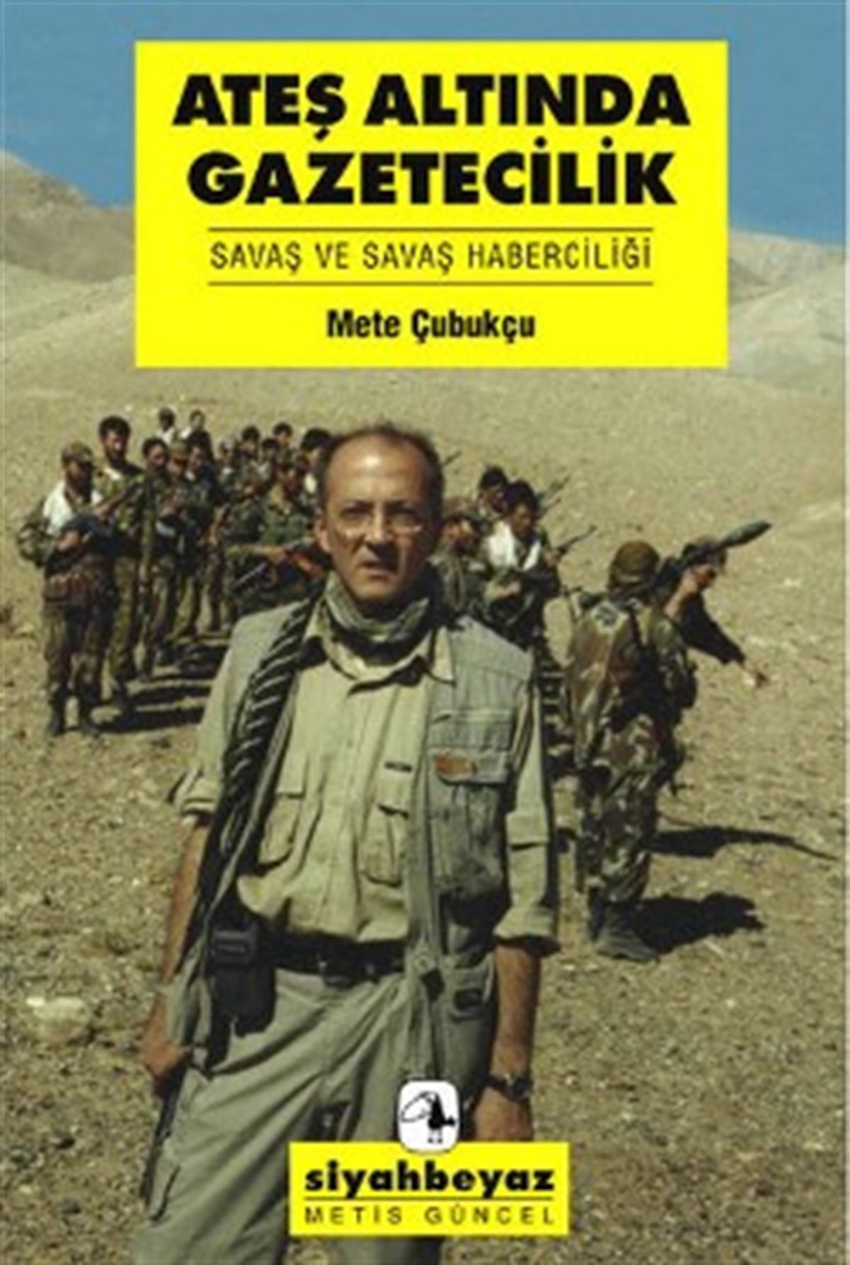 Ateş Altında Gazetecilik: Savaş ve Savaş Haberciliği