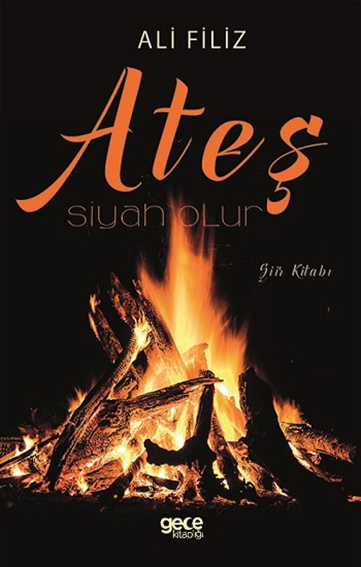 Ateş Siyah Olur