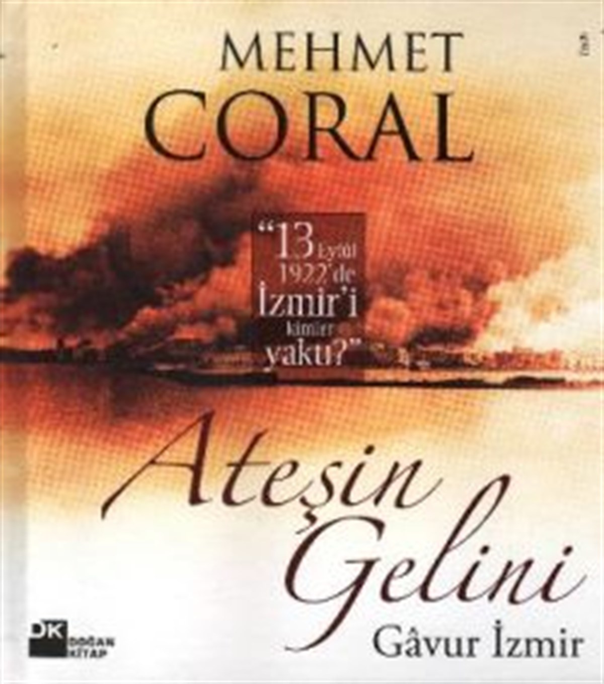 Ateşin Gelini Gavur İzmir