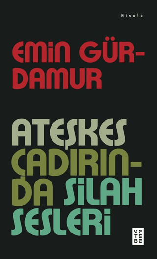 Ateşkes Çadırında Silah Sesleri