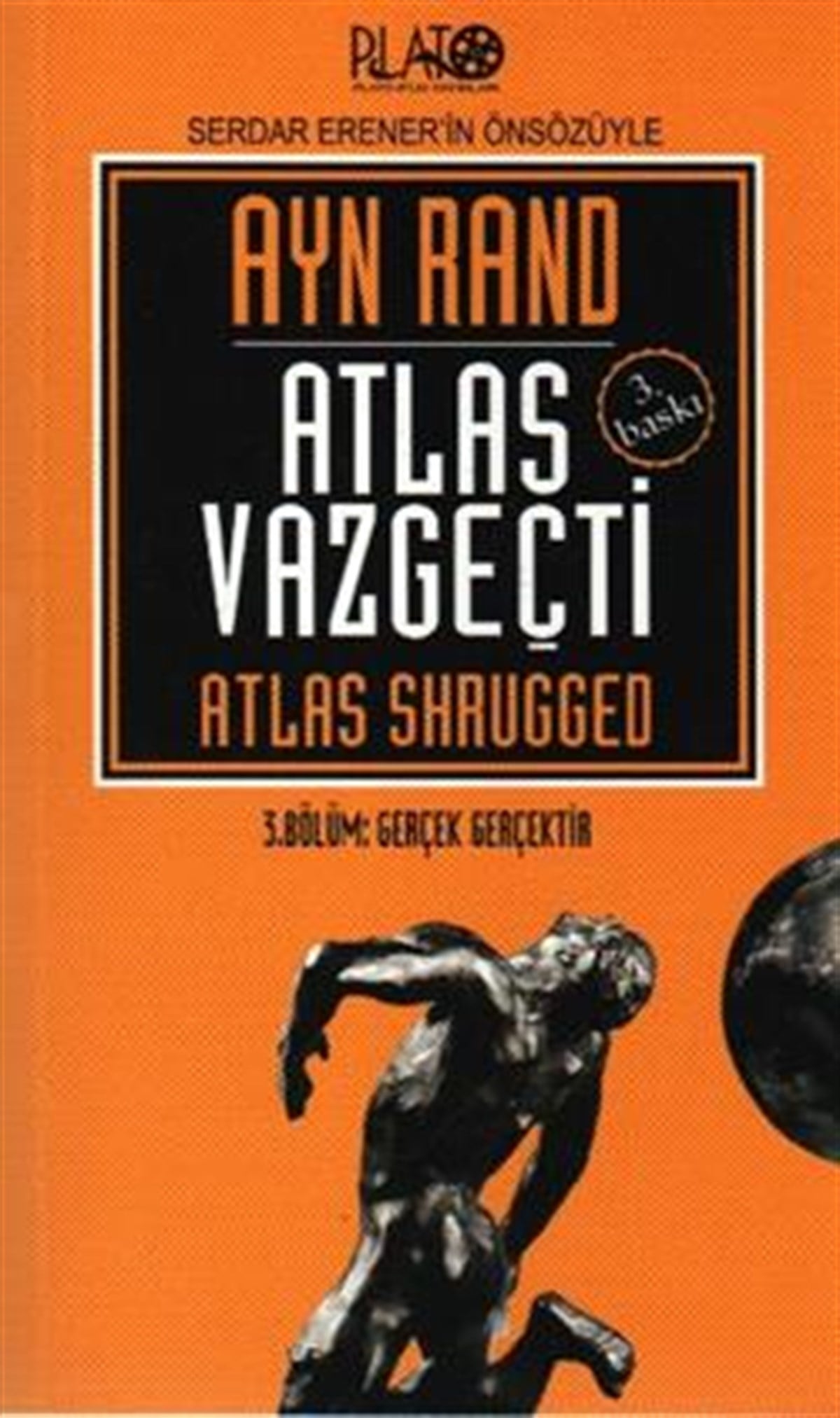 Atlas Vazgeçti 3. Bölüm: Gerçek Gerçektir