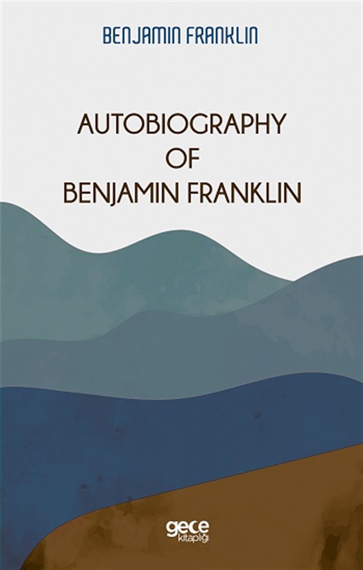 Autobiography Of Benjamin Franklin