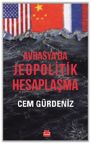 Avrasya’da Jeopolitik Hesaplaşma