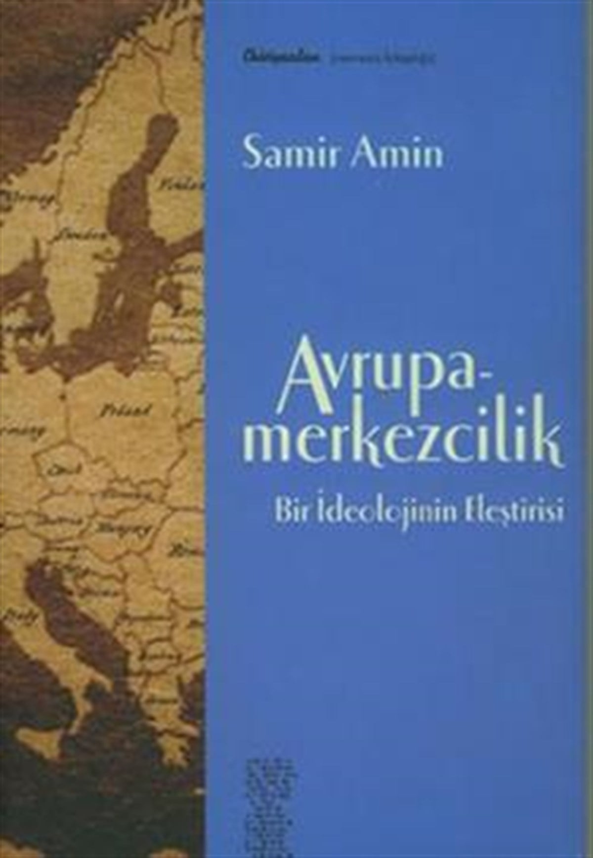 Avrupa-Merkezcilik Bir İdeolojinin Eleştirisi