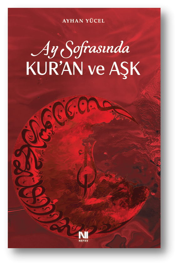 Ay Sofrasında Kur’an ve Aşk