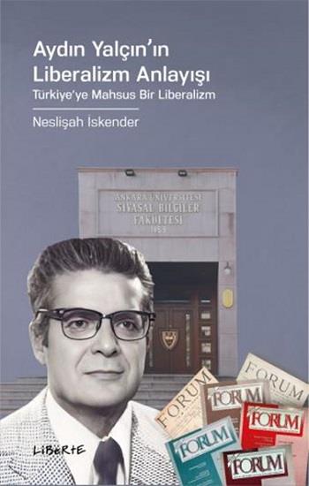 Aydın Yalçın'ın Liberalizm Anlayışı