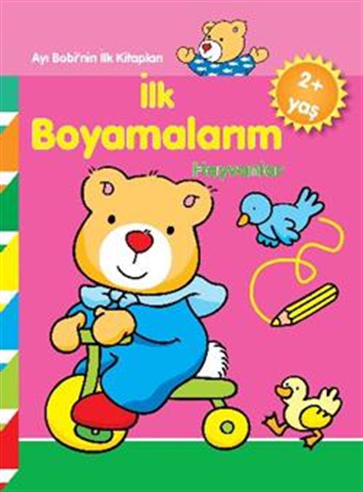 Ayı Bobinin İlk Kitapları - İlk Boyamalarım Hayvanlar