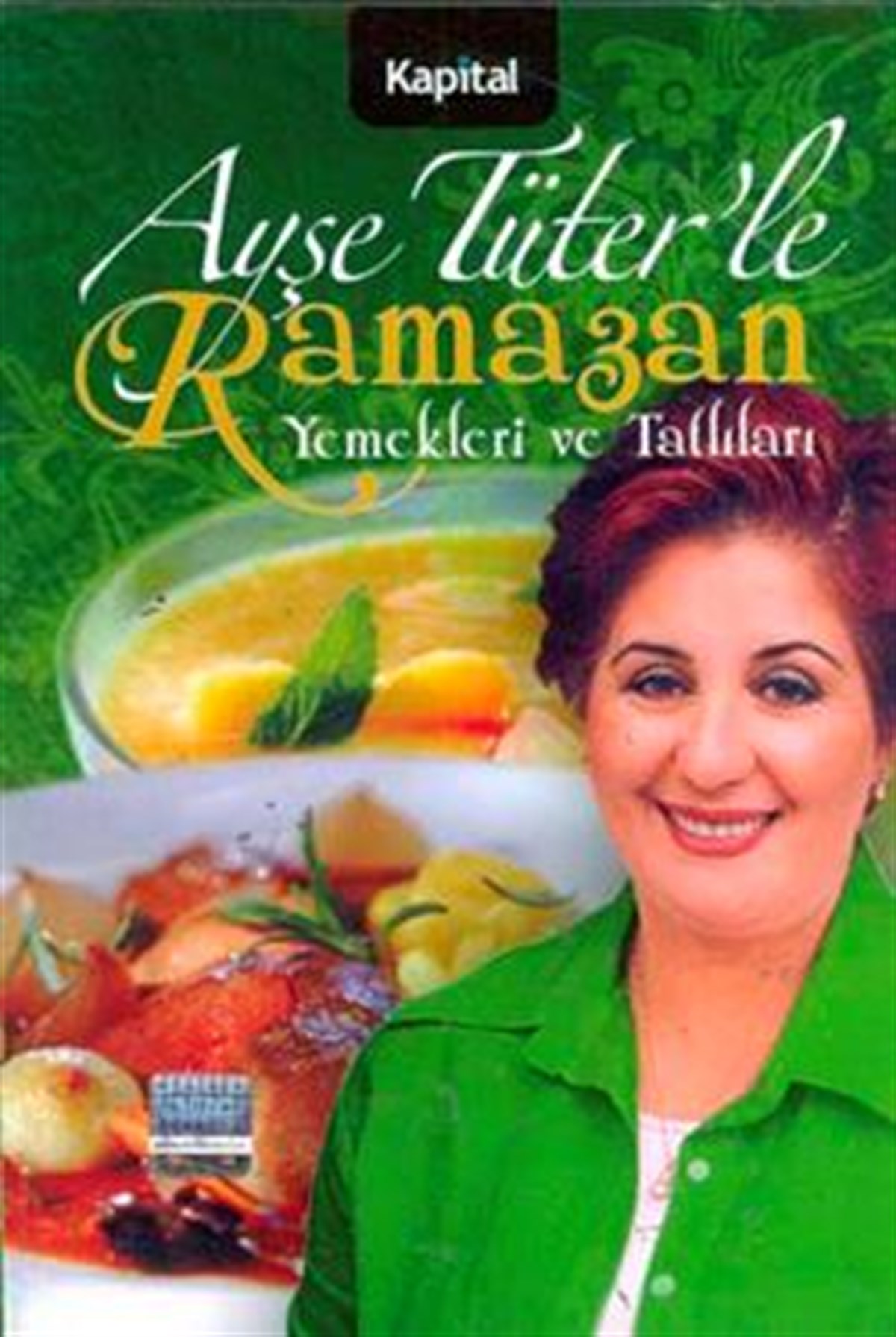 Ayşe Tüter’le Ramazan Yemekleri ve Tatlıları