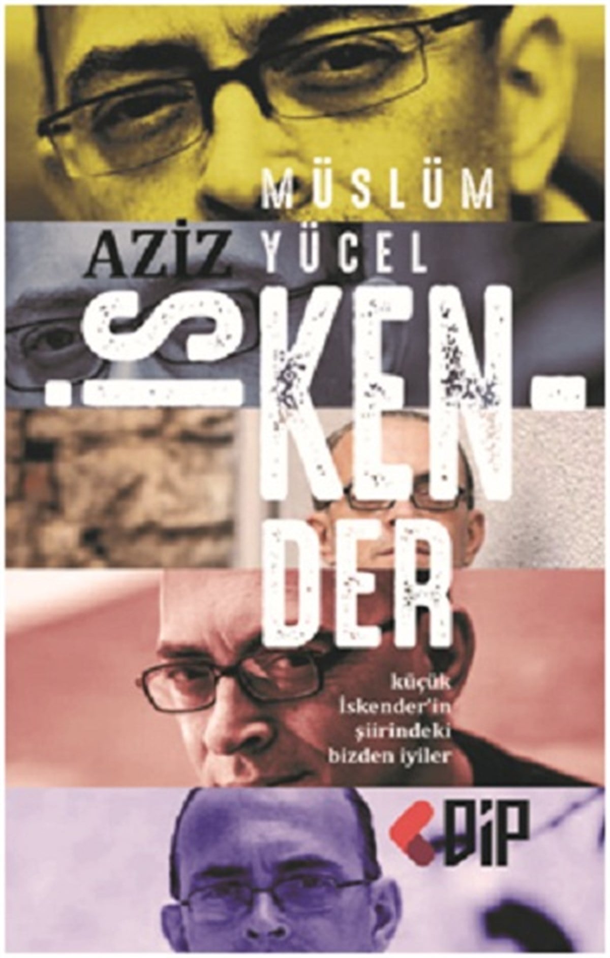 Aziz İskender - Küçük İskender’in Şiirindeki Bizden İyiler