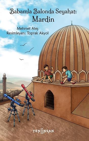 Babamla Balonda Seyahat: Mardin