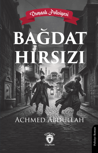 Bağdat Hırsızı - Osmanlı Polisiyesi