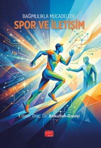 Bağımlılıkla Mücadelede Spor ve İletişim