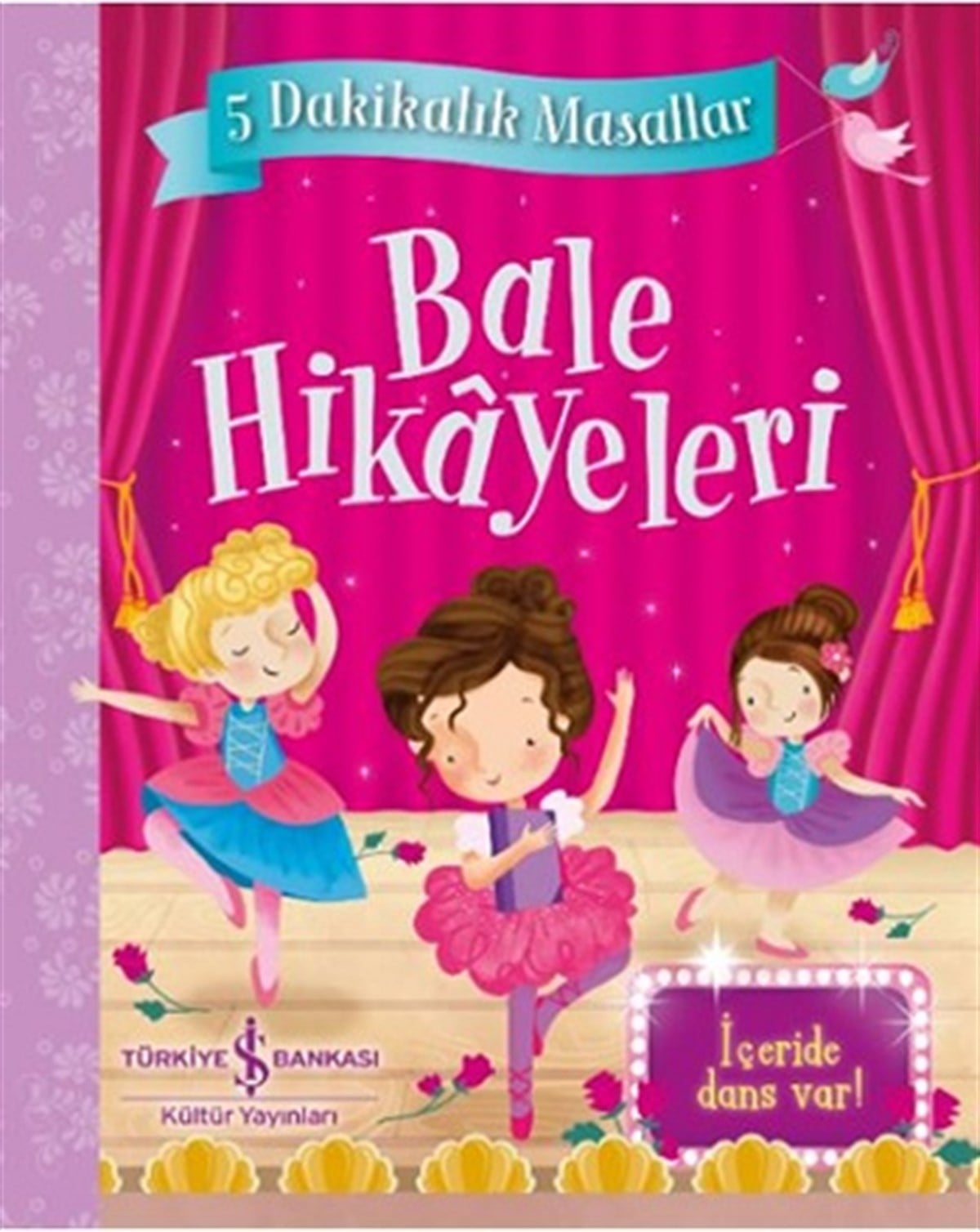 Bale Hikayeleri; 5 Dakikalık Masallar (Ciltli)