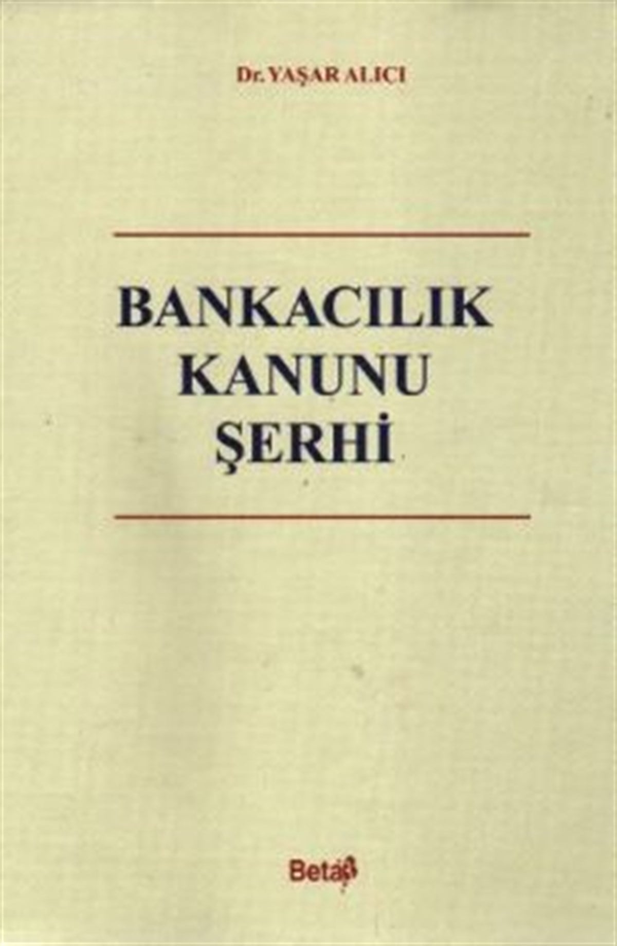 Bankacılık Kanunu Şerhi