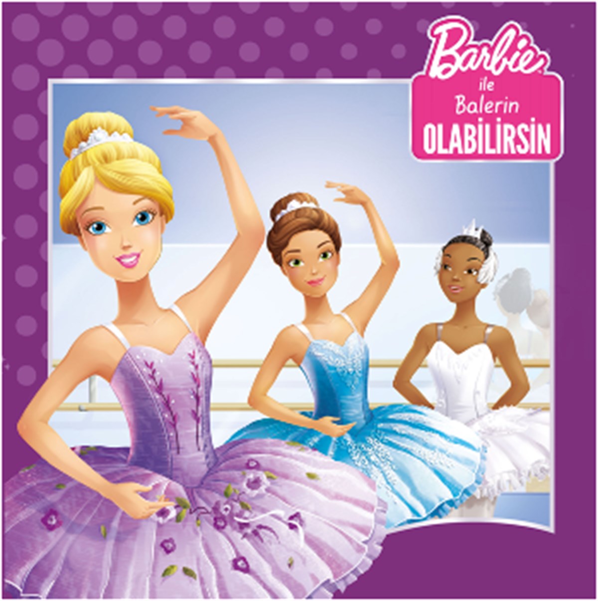 Barbie ile Balerin Olabilirsin