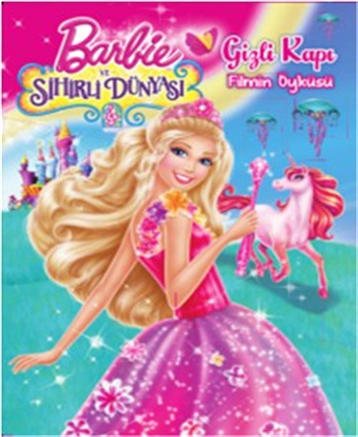 Barbie ve Sihirli Dünyası: Gizli Kapı Filmin Öyküsü