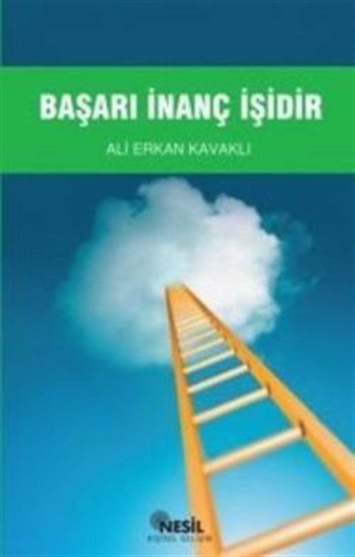 Başarı İnanç İşidir
