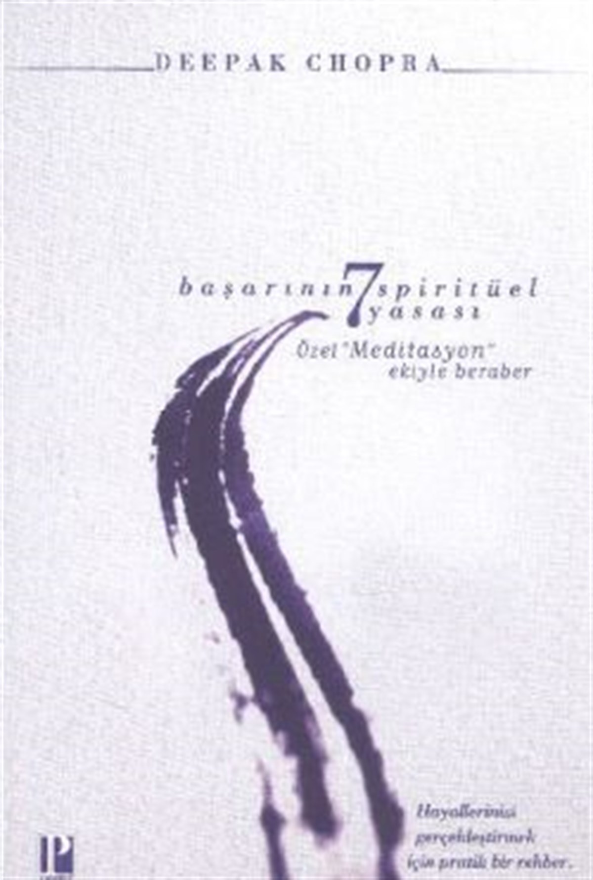 Başarının 7 Spirütüel Yasası