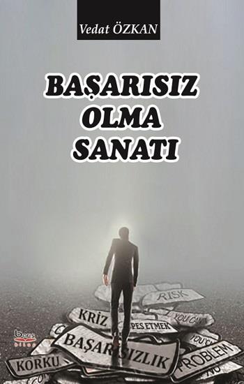 Başarısız Olma Sanatı