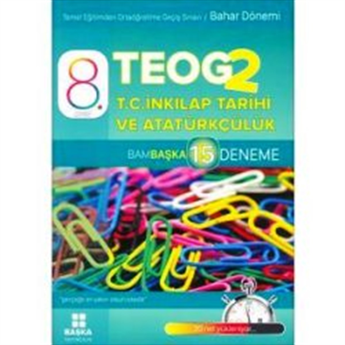 Başka Yayıncılık 8.Sınıf TEOG-2 T.C. İnkılap Tarihi ve Atatürkçülük 15 Deneme