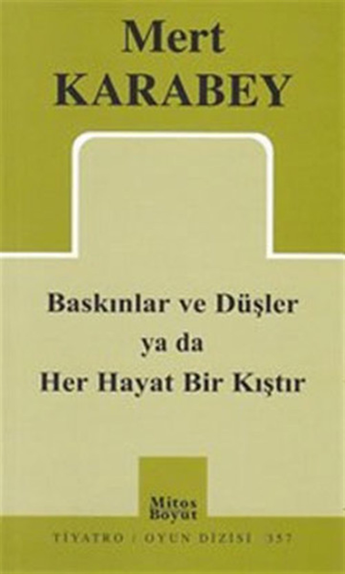 Baskınlar ve Düşler