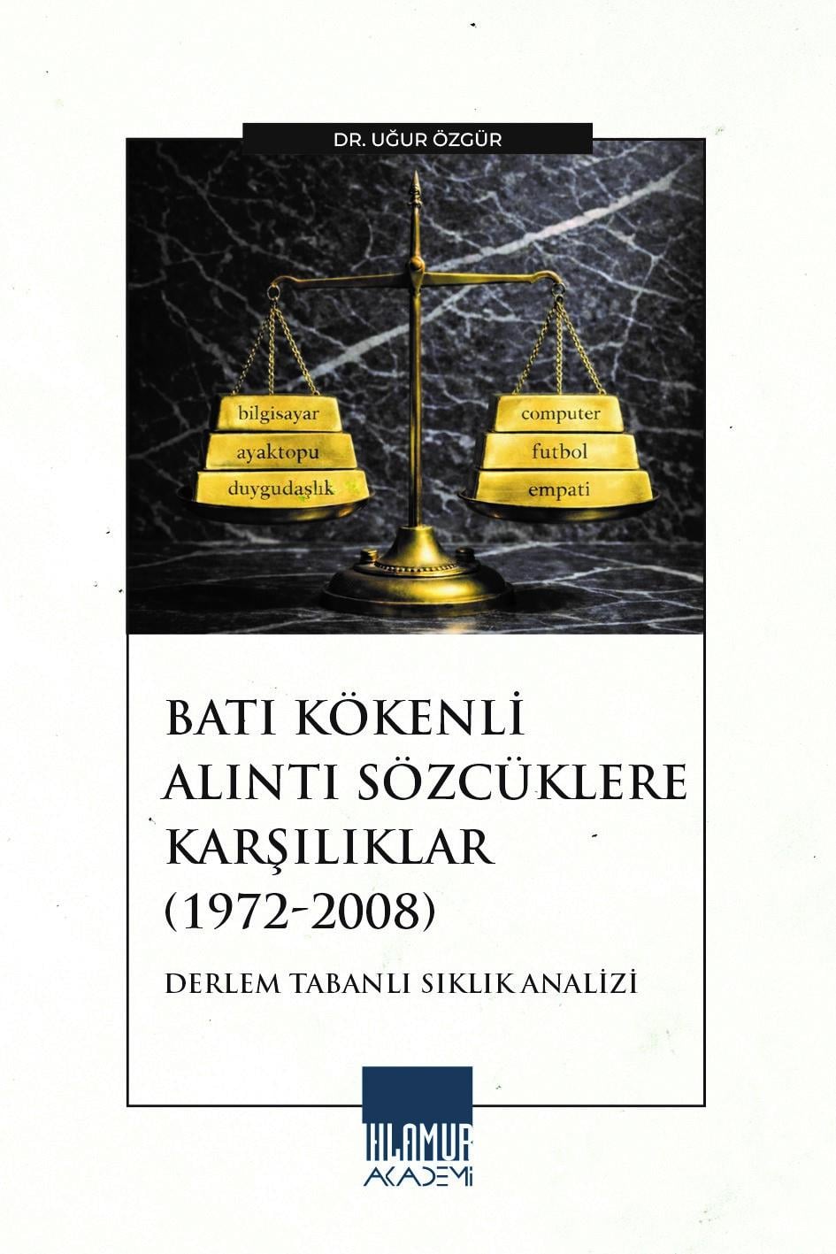 Batı Kökenli Sözcüklere Alıntı Karşılıklar (1972-2008)