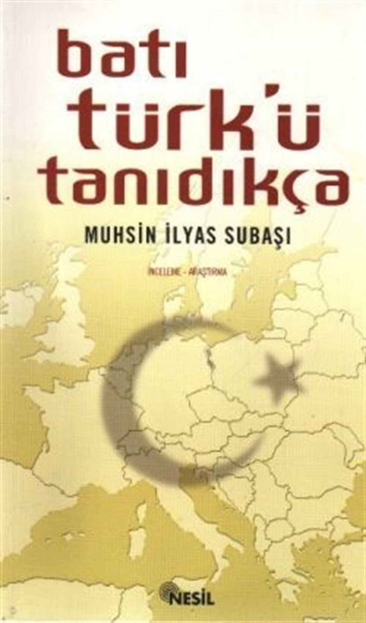 Batı Türk’ü Tanıdıkça
