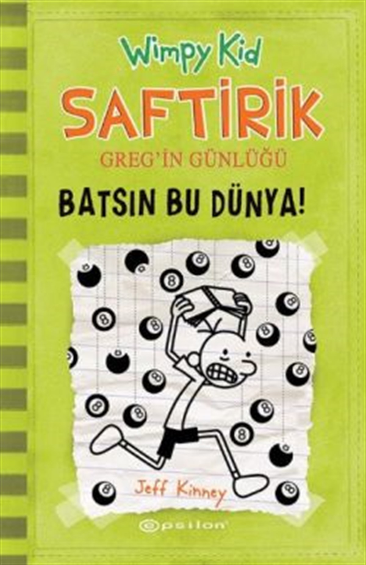 Batsın Bu Dünya! : Saftirik Greg’in Günlüğü - 8 (Ciltli)