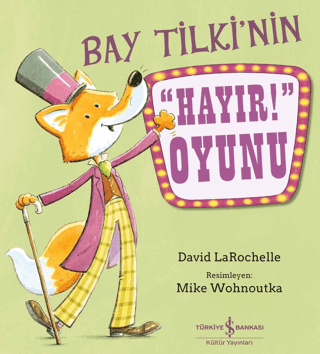 Bay Tilki’nin ''Hayır!'' Oyunu