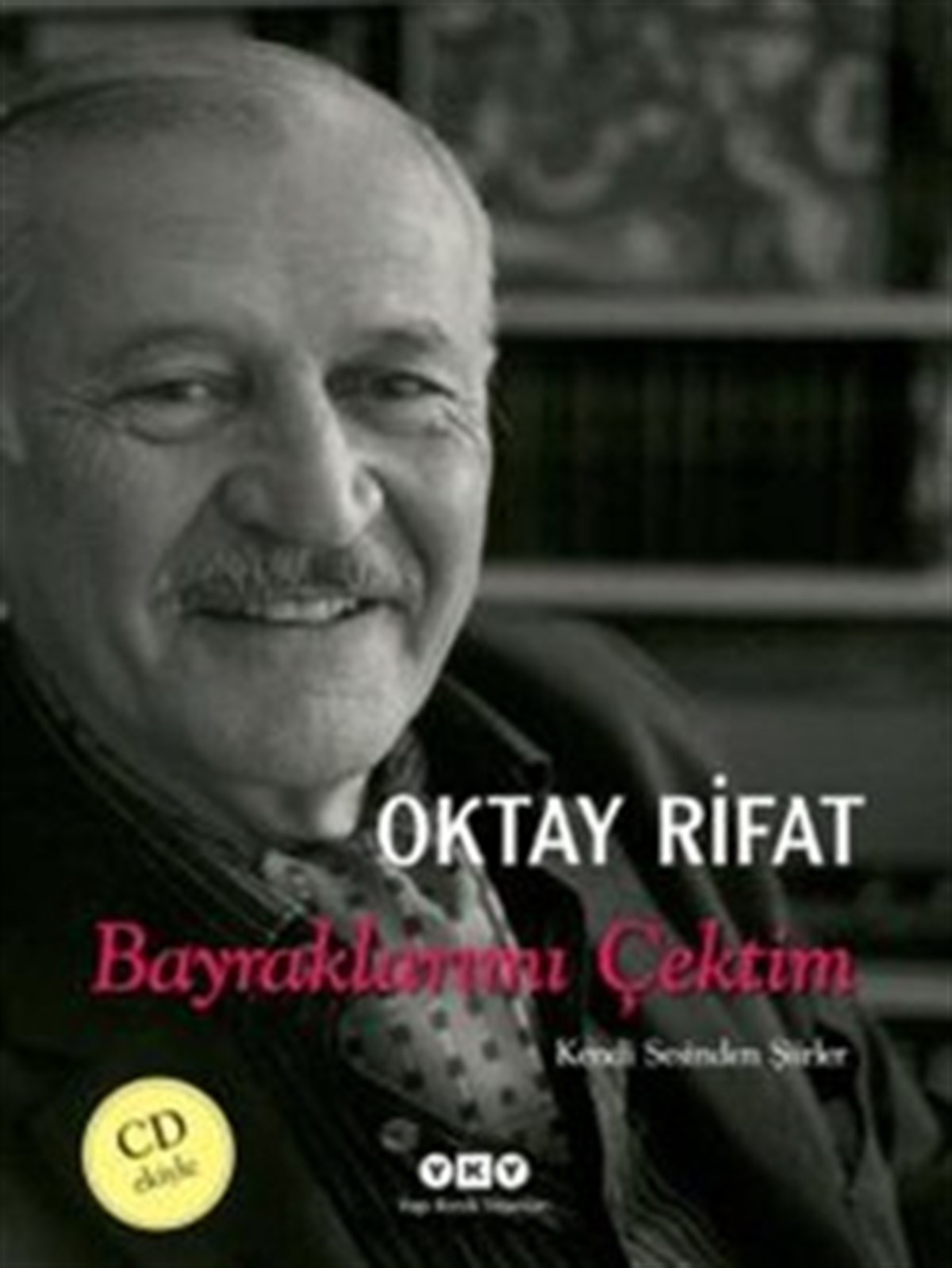 Bayraklarımı Çektim - Kendi Sesinden Şiirler