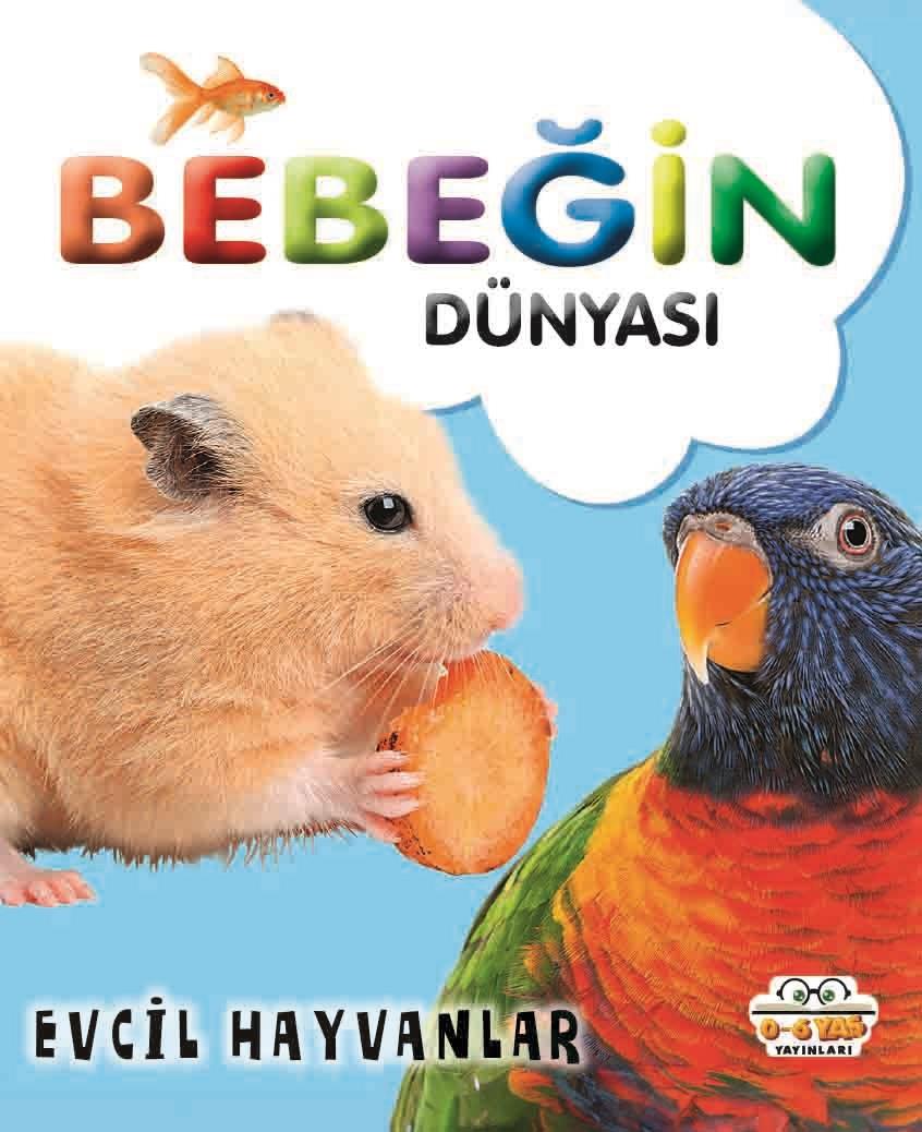 Bebeğin Dünyası - Evcil Hayvanlar (Sıvama Cilt)