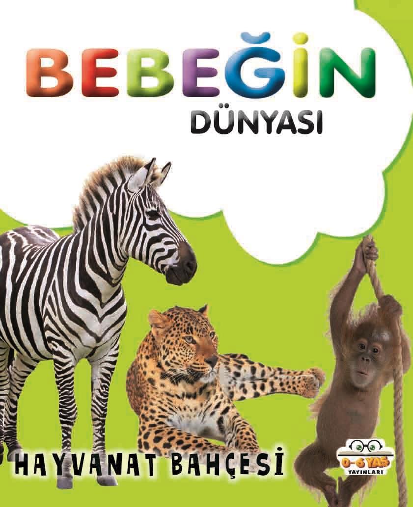 Bebeğin Dünyası - Hayvanat Bahçesi (Sıvama Cilt)
