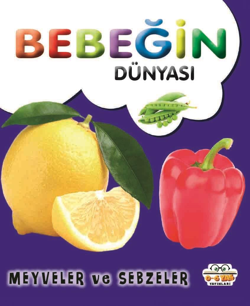 Bebeğin Dünyası - Meyveler ve Sebzeler