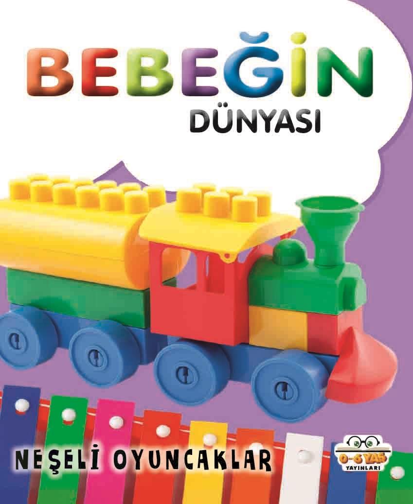 Bebeğin Dünyası - Neşeli Oyuncaklar (Sıvama Cilt)