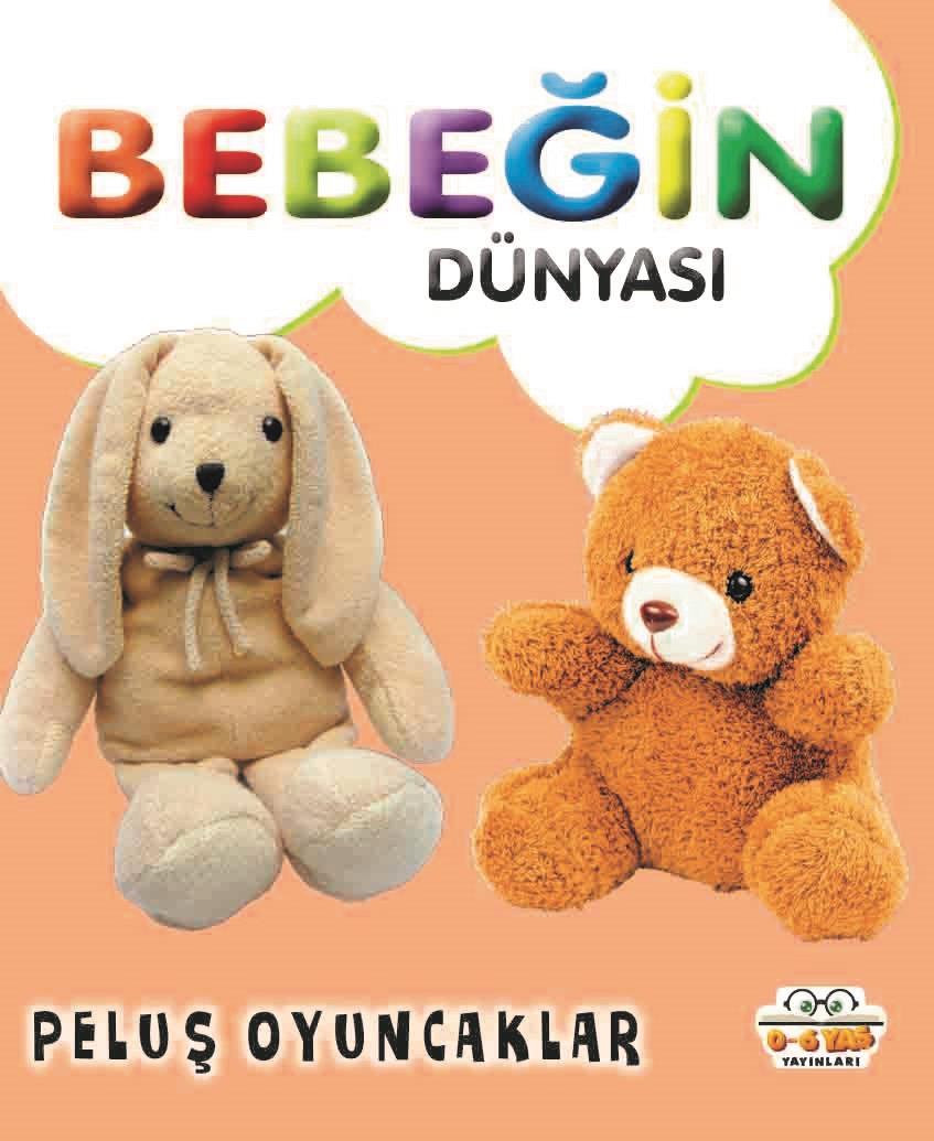 Bebeğin Dünyası - Peluş Oyuncaklar (Sıvama Cilt)