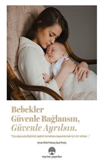 Bebekler Güvenle Bağlansın, Güvenle Ayrılsın