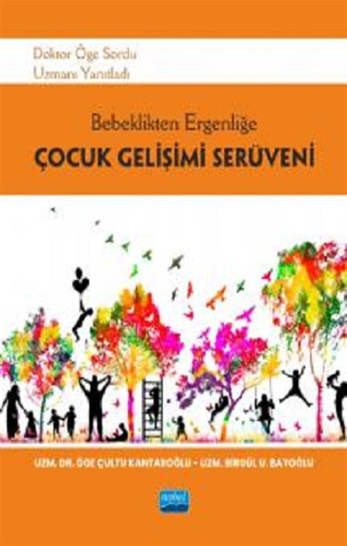 Bebeklikten Ergenliğe Çocuk Gelişimi Serüveni