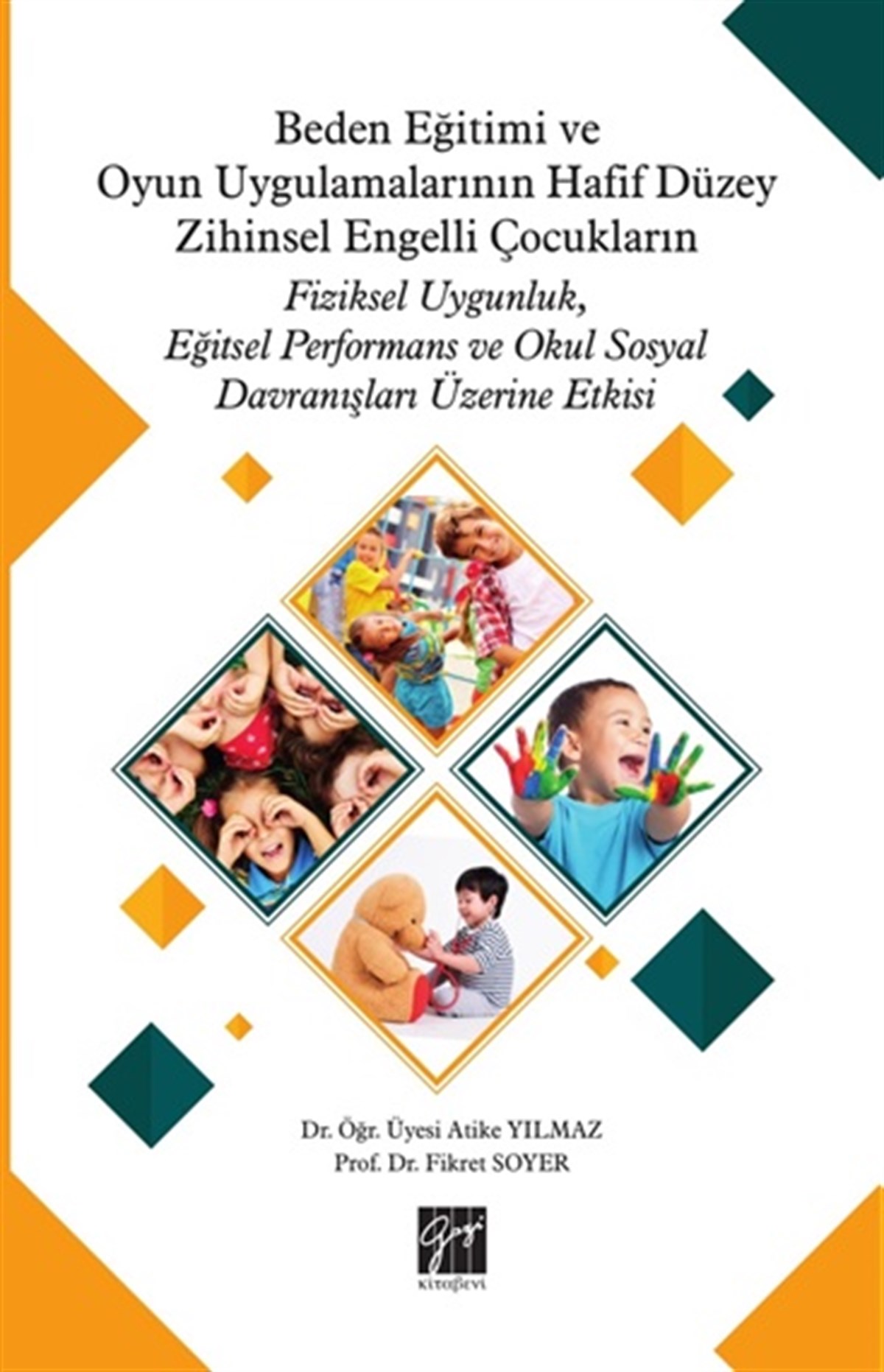 Beden Eğitimi ve Oyun Uygulamalarının Hafif Düzey Zihinsel Engelli Çocukların